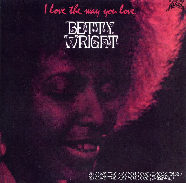 Betty Wright - I Love The Way You Love (J.Rocc Dub) / I Love the way you love (original) : 7inch