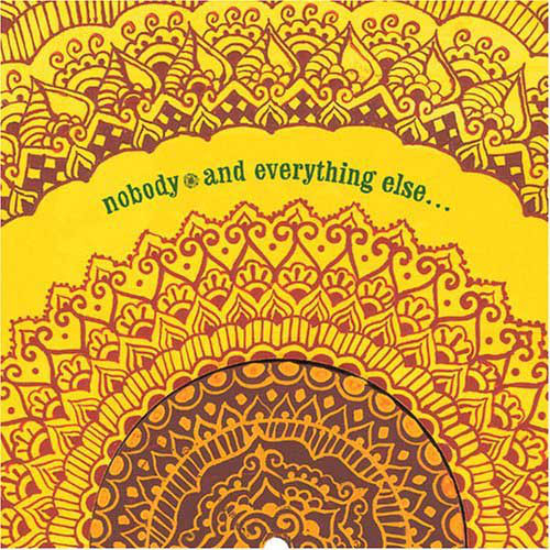 Nobody - And Everything Else : CD