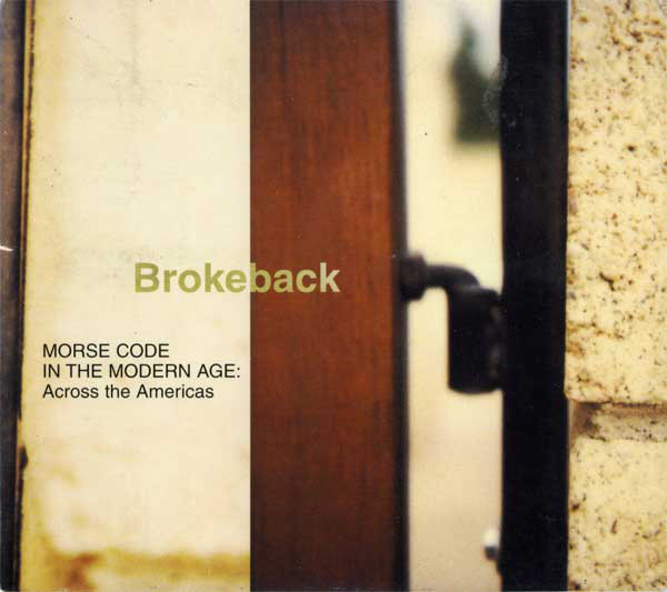 Brokeback - Morse Code In The Modern Age: Across The Americas : CD