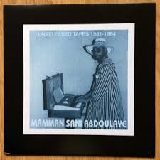 Mammane Sanni Abdoulaye - Unreleased Tapes 1981-1984 : LP