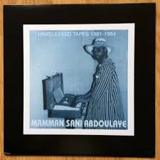 Mammane Sanni Abdoulaye - Unreleased Tapes 1981-1984