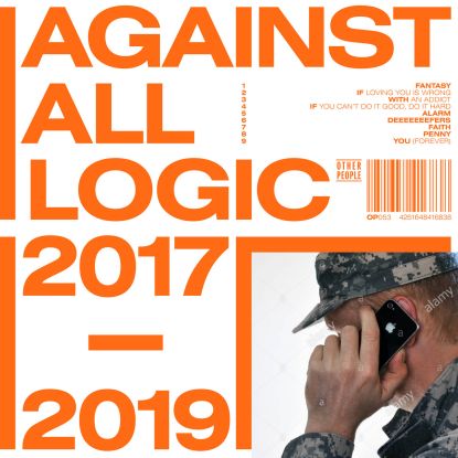 Against All Logic - 2017-2019 : 3LP