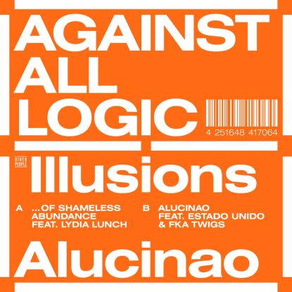 Against All Logic - Illusions Of Shameless Abundance : 12inch