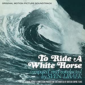 Sven Libaek - To Ride a White Horse (Original Motion Picture Soundtrack) : LP