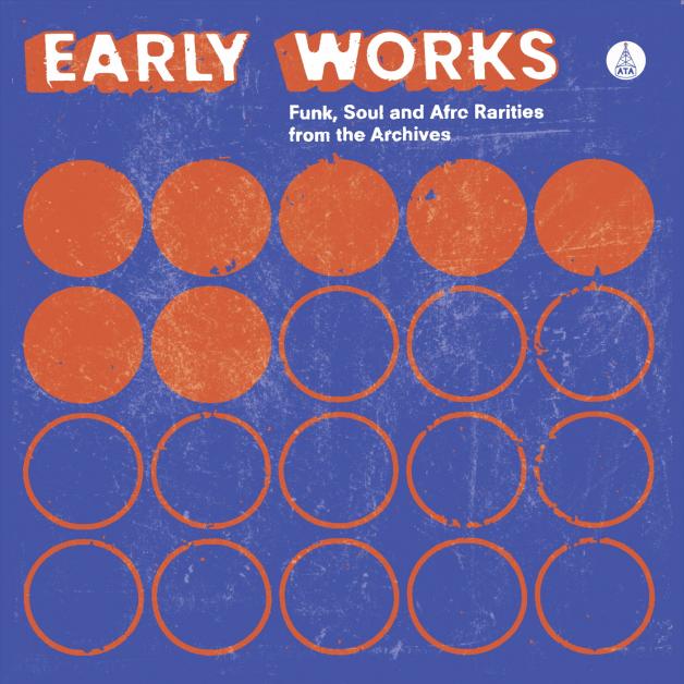 Various - Early Works : Funk, Soul & Afro Rarities from the Archives : LP