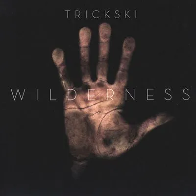 Trickski - Wilderness : 12inch