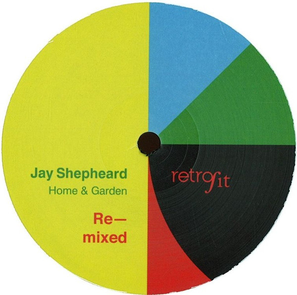 Jay Shepheard - Home & Garden Re-mixed : 12inch