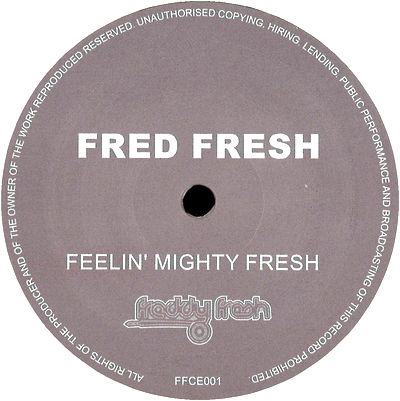 Freddie Fresh - Feelin' Mighty Fresh : 12inch