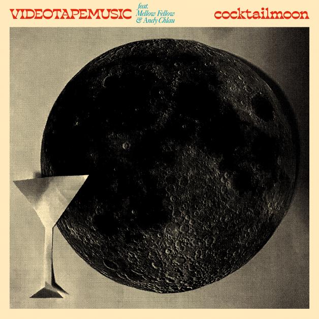 Videotapemusic - Cocktail Moon feat. Mellow Fellow & Andy Chloe : 10inch