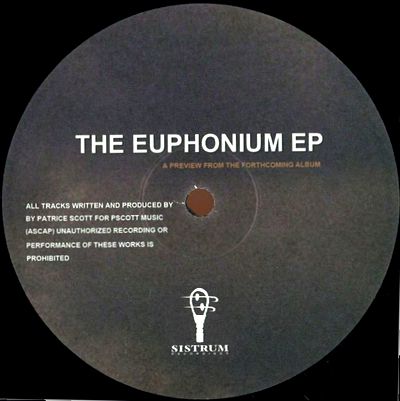 Patrice Scott - The Euphonium EP : 12inch