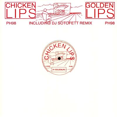 Chicken Lips - Goldenlips (incl. DJ SOTOFETT Remix) : 12inch