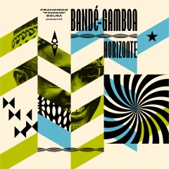 Bandé-Gamboa - Horizonte - Revamping Rare Gems from Cabo Verde and Guiné​-​Bissau