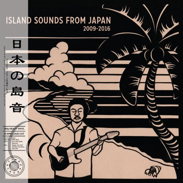 Various - 日本の島音 - Island Sounds From Japan 2009-2016
