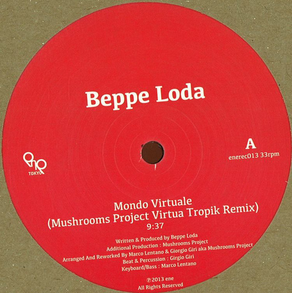 Beppe Loda - Mondo Virtuale (Mushrooms Project Virtua Tropik Remix) : 12inch