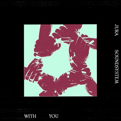 Jura Soundsystem - WITH YOU EP