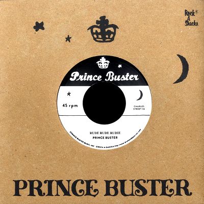 Prince Buster / Prince Buster's All Stars - Rude Rude Rudie (Don’t Throw Stones) / Prince Of Peace (Alternate Take) : 7inch