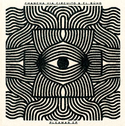 Chancha Via Circuito & El Buho - Pleamar : 12inch