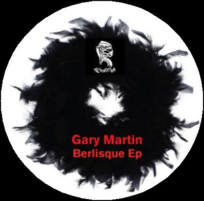 Gary Martin - Berlisque : 12inch