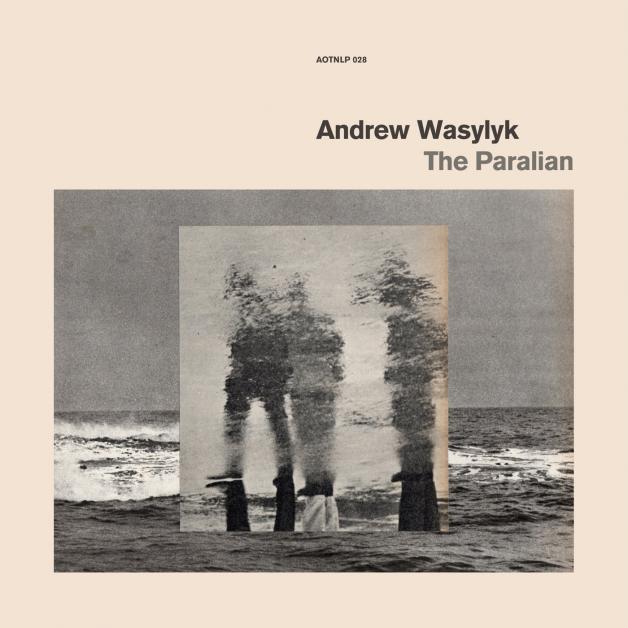 Andrew Wasylyk - The Paralian : LP