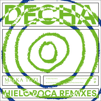 Decha - Hielo Boca Remixes : 12inch