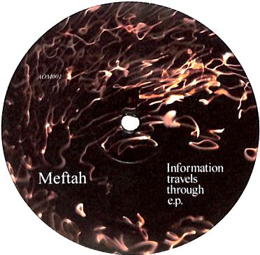 Meftah - Information Travels Through EP : 12inch