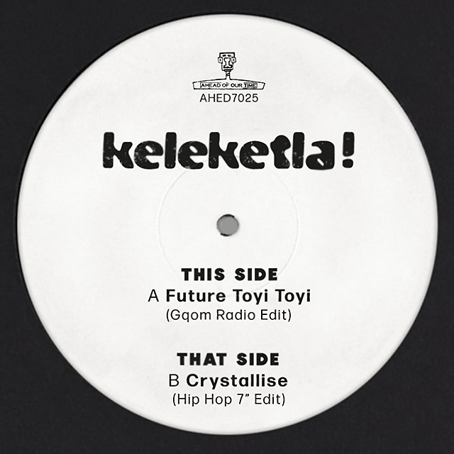 Keleketla! - Future Toyi Toyi / Crystallise