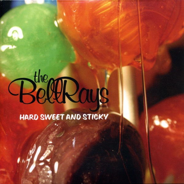 The Bellrays - Hard Sweet And Sticky : CD