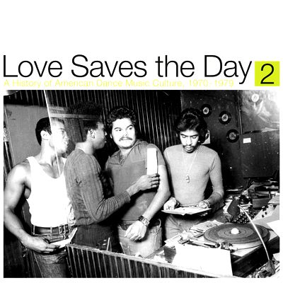 Various - Love Saves the Day : A History Of American Dance Music Culture 1970-1979 Part 2 : 2 x 12inch