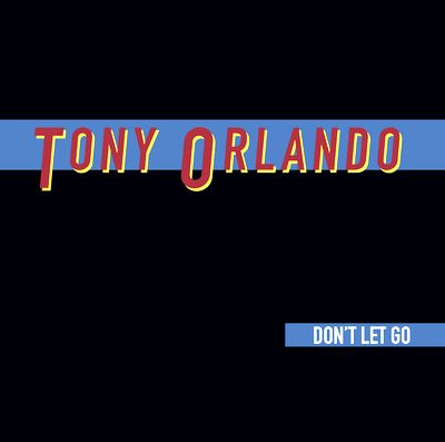 Tony Orlando - Don't Let Go : 12inch