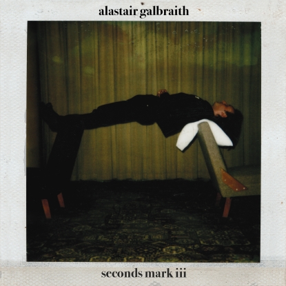 Alastair Galbraith - Seconds Mark III : LP