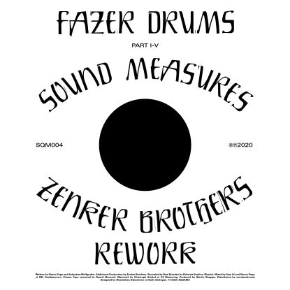 Fazer Drums - Sound Measures (+ Zenker Brothers Rework) : 12inch