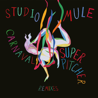 Studio Mule - Carnaval (Superpitcher Remixes) : 12inch