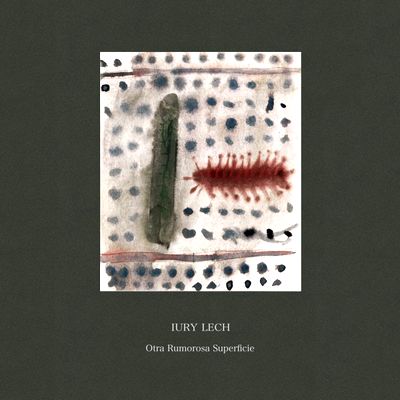 Iury Lech - Otra Rumorosa Superficie : LP