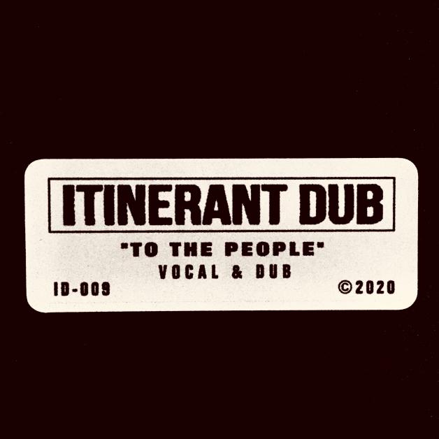Itinerant Dubs - To The People : 7inch