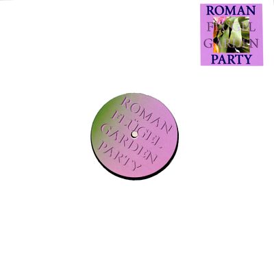 Roman Flügel - Garden Party : 12inch