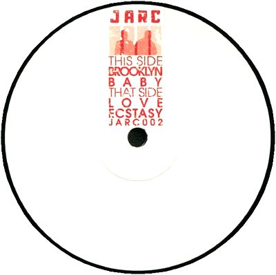 Jarc - Brooklyn Baby / Love Ecstasy : 12inch