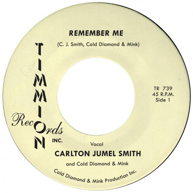 Carlton Jumel Smith & Cold Diamond & Mink - Remember Me : 7inch