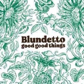 Blundetto - Good Good Things