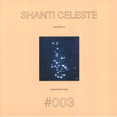 Various - Shanti Celeste - The Sound Of Love International #003