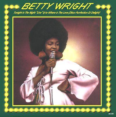 Betty Wright - TONIGHT IS THE NIGHT (LIVE) / WHERE IS THE LOVE (REMIX) : 12inch(green)