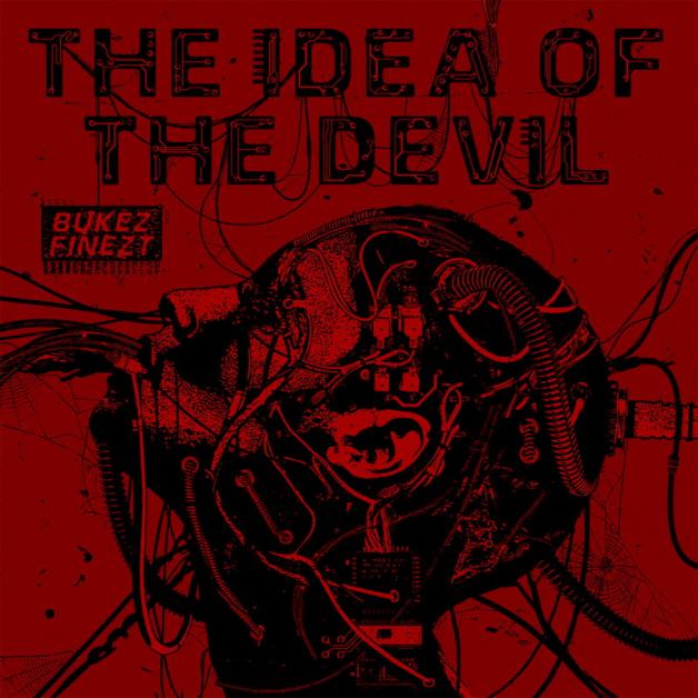 Bukez Finezt - The Idea of the Devil : 10inch