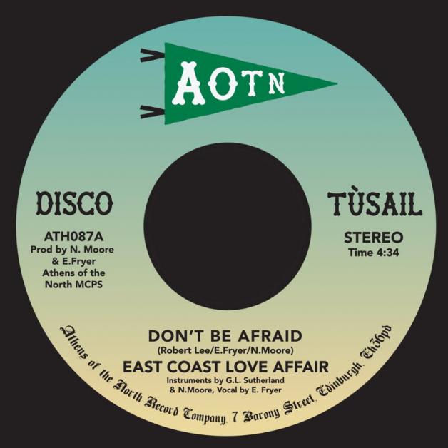 East Coast Love Affair - Don't Be Afraid : 7inch