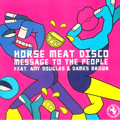 HORSE MEAT DISCO feat. AMY DOUGLAS & DAMES BROWN - Message To The People : 12inch