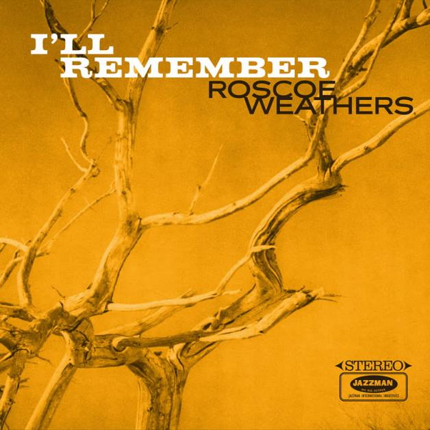 Roscoe Weathers - I'll Remember : LP