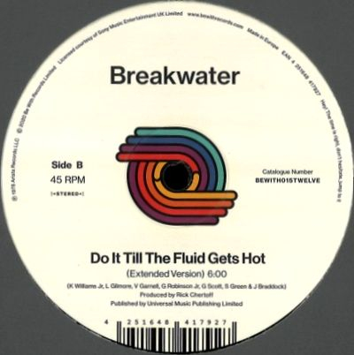 Breakwater - No Limit / Do It Till The Fluid Gets Hot