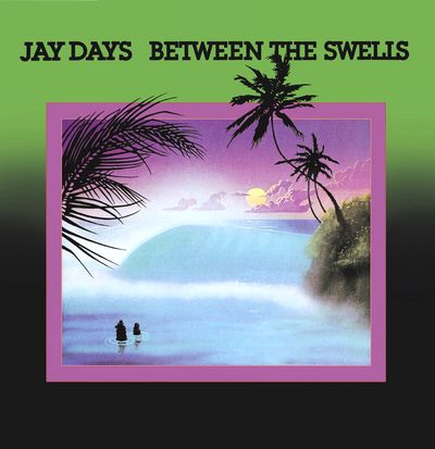 Jay Days - Between The Swells : LP