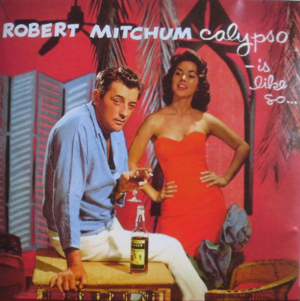 Robert Mitchum - Calypso Is Like So : CD