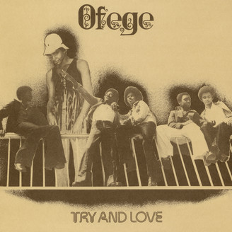 Ofege - Try And Love : LP