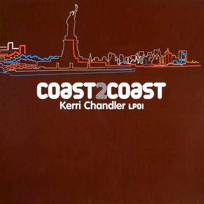 Kerri Chandler - Coast 2 Coast - Kerri Chandler LP01 : 2x12inch
