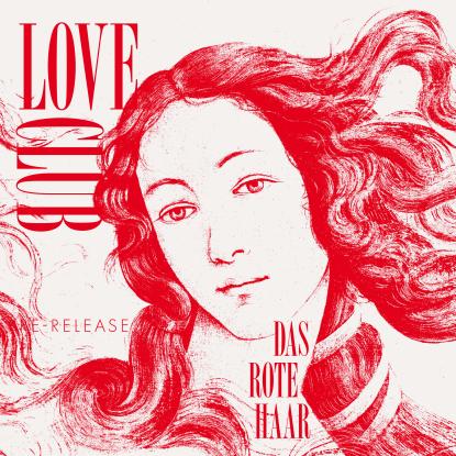 Love Club - Das Rote Haar : 12inch